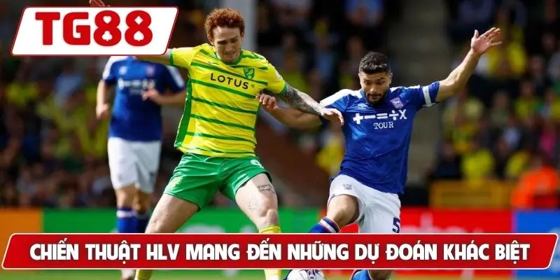 Norwich City: Kèo Cược Và Tin Tức Norwich City Tại TG88 9 Chiến thuật HLV mang đến những dự đoán khác biệt