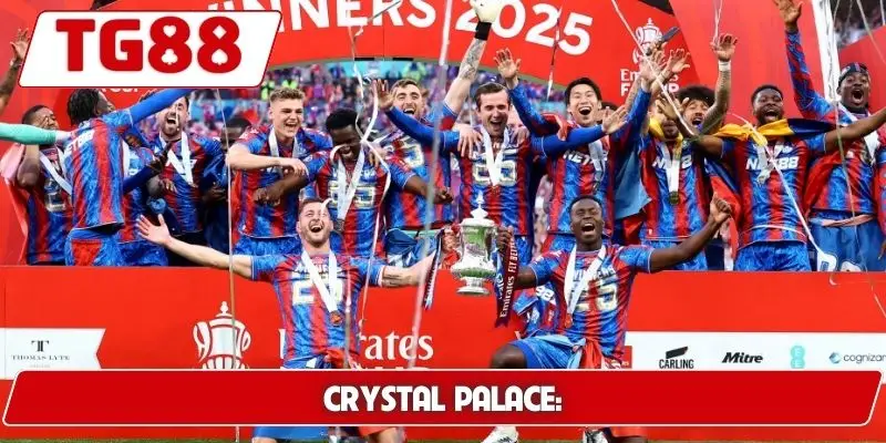 Crystal Palace Kèo Cược Crystal Palace Tin Tức Mới Nhất TG88 3 Crystal Palace