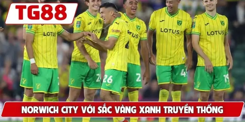 Norwich City: Kèo Cược Và Tin Tức Norwich City Tại TG88 6 Norwich City với sắc vàng xanh truyền thống