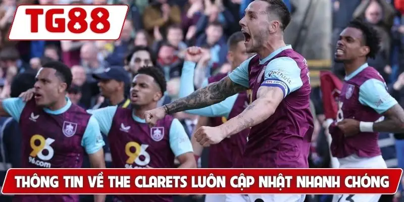 Burnley FC: Tin Tức Về Burnley FC Và Kèo Cược Tại TG88 9 Thông tin về The Clarets luôn cập nhật nhanh chóng